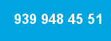 939 948 45 51 939 948 45 51